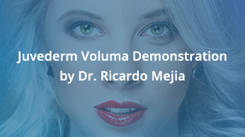 Juvederm Voluma Demonstration by Dr. Ricardo Mejia