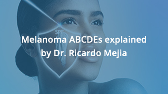 Melanoma ABCDEs explained by Dr. Ricardo Mejia