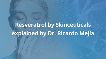 Resveratrol by Skinceuticals explained by Dr. Ricardo Mejia